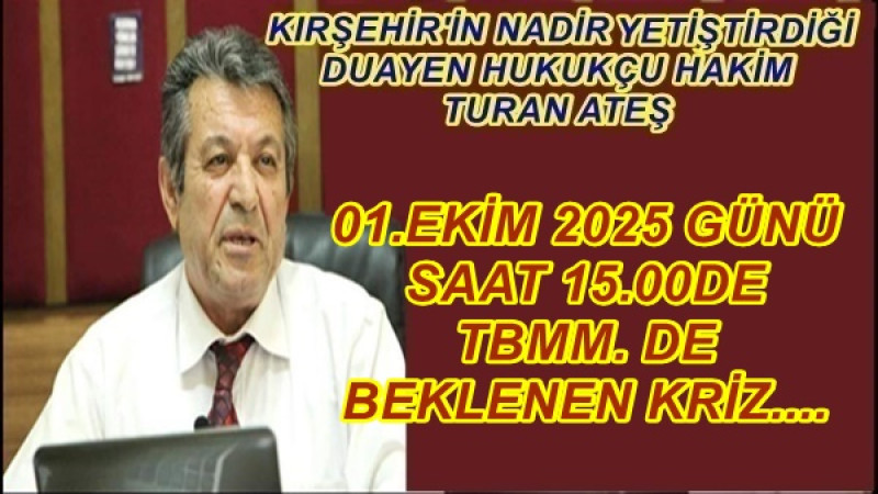 01.EKİM 2025 GÜNÜSAAT 15.00DE TBMM. DE BEKLENEN KRİZ....