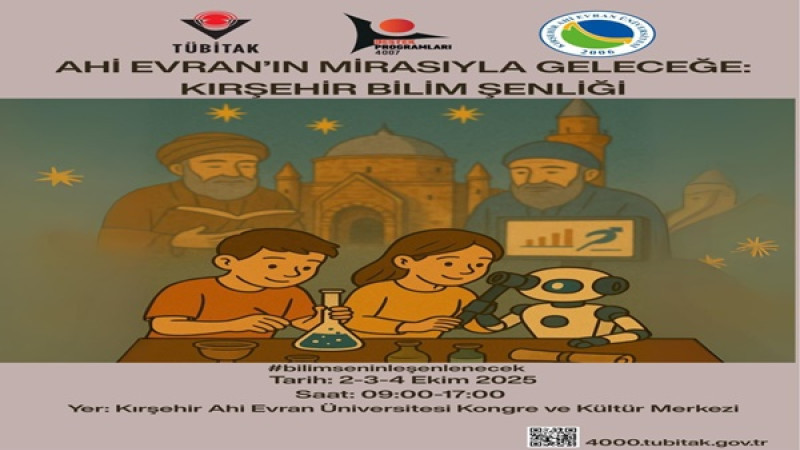 Ahi Evran’ın Mirasıyla Geleceğe Kırşehir Bilim Şenliği Düzenlenecek
