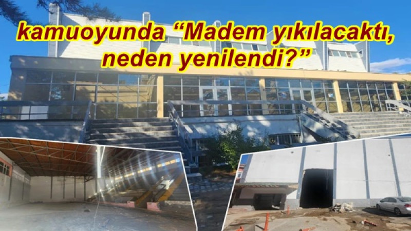 Kamuoyunda “Madem yıkılacaktı, neden yenilendi?”