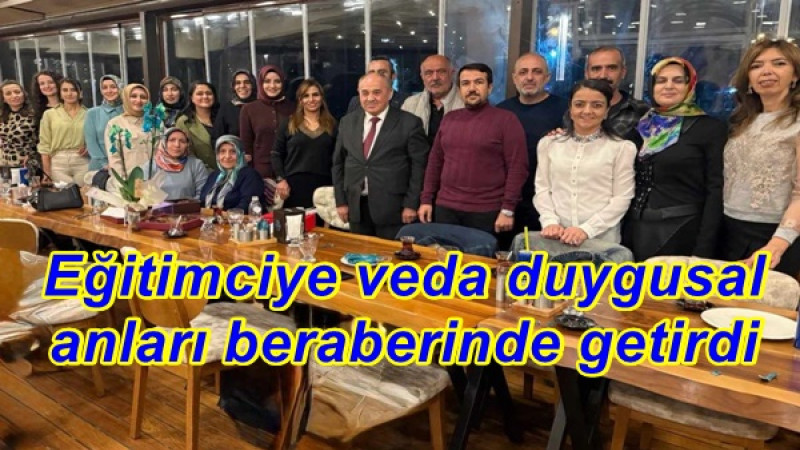 Eğitimciye veda duygusal anları beraberinde getirdi