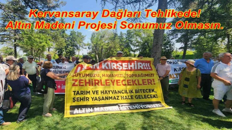 Kervansaray Dağları Tehlikede!Altın Madeni Projesi Sonumuz Olmasın.