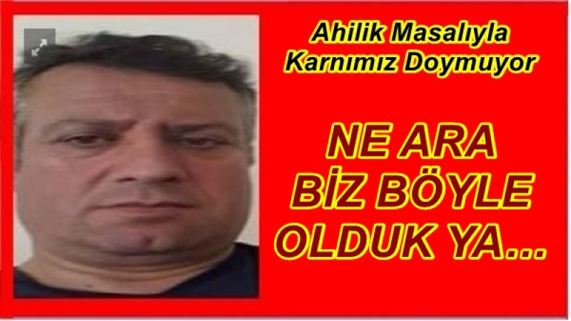 NE ARA BİZ BÖYLE OLDUK YA…