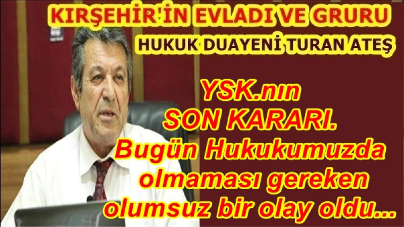 YSK.nın SON KARARI....