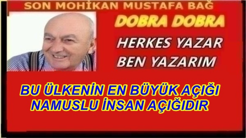 BU ÜLKENİN EN BÜYÜK AÇIĞI NAMUSLU İNSAN AÇIĞIDIR