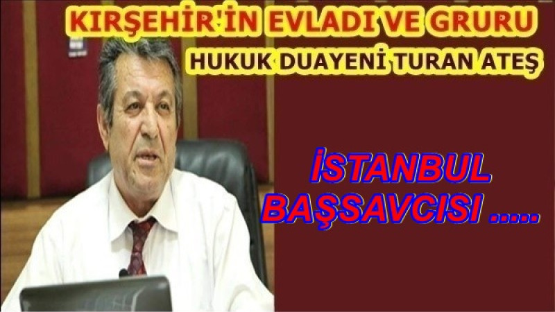 İSTANBUL BAŞSAVCISI .....