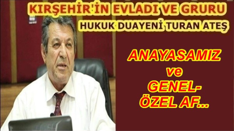ANAYASAMIZ ve GENEL- ÖZEL AF...