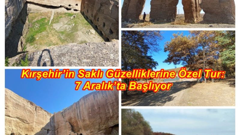 Kırşehir’in Saklı Güzelliklerine Özel Tur: 7 Aralık’ta Başlıyor