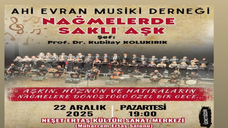 Kırşehir’de “Nağmelerde Saklı Aşk” Konseri 29 Aralık’ta