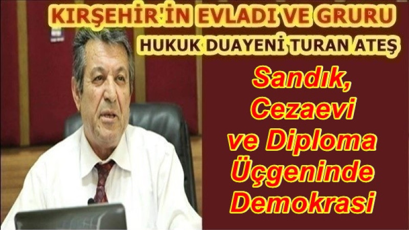 Sandık, Cezaevi ve Diploma Üçgeninde Demokrasi