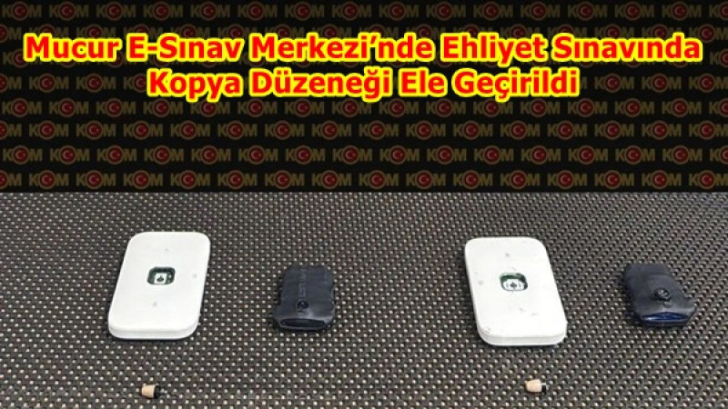 Mucur E-Sınav Merkezi’nde Ehliyet Sınavında Kopya Düzeneği Ele Geçirildi