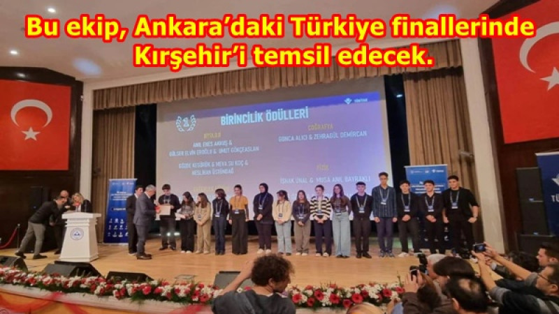 Bu ekip, Ankara’daki Türkiye finallerinde Kırşehir’i temsil edecek.