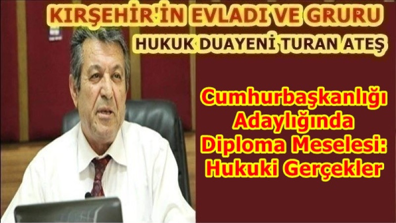 Cumhurbaşkanlığı Adaylığında Diploma Meselesi: Hukuki Gerçekler