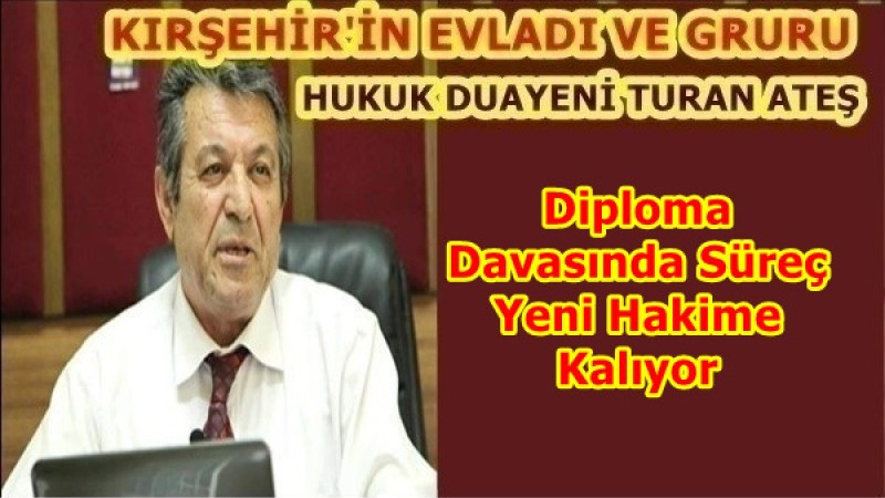 Diploma Davasında Süreç Yeni Hakime Kalıyor