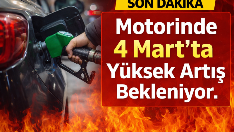 Motorinde 4 Mart itibarıyla yüksek oranlı artış bekleniyor