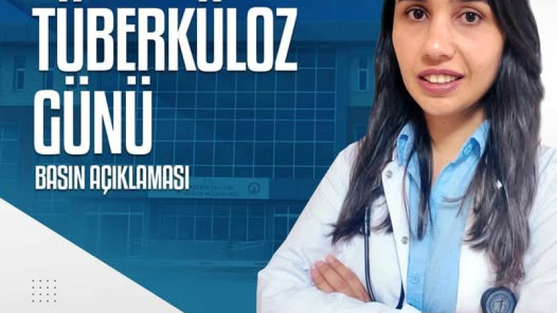 24 Mart Dünya Tüberküloz Günü 