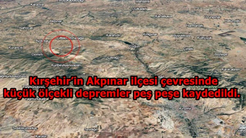  Kırşehir’in Akpınar ilçesi çevresinde küçük ölçekli depremler peş peşe kaydedildi. 