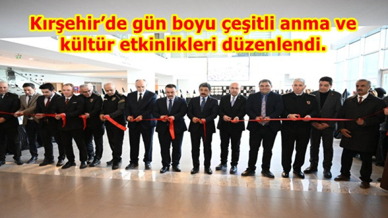 Kırşehir’de gün boyu çeşitli anma ve kültür etkinlikleri düzenlendi.