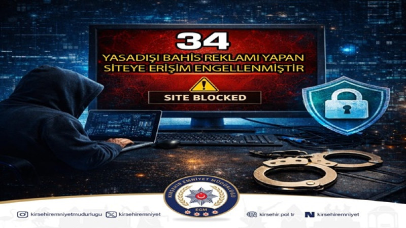 Kırşehir’de Yasa Dışı Bahis Sitelerine Erişim Engeli