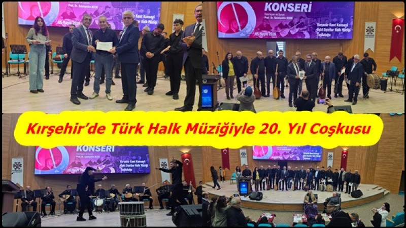 Kırşehir’de Türk Halk Müziğiyle 20. Yıl Coşkusu