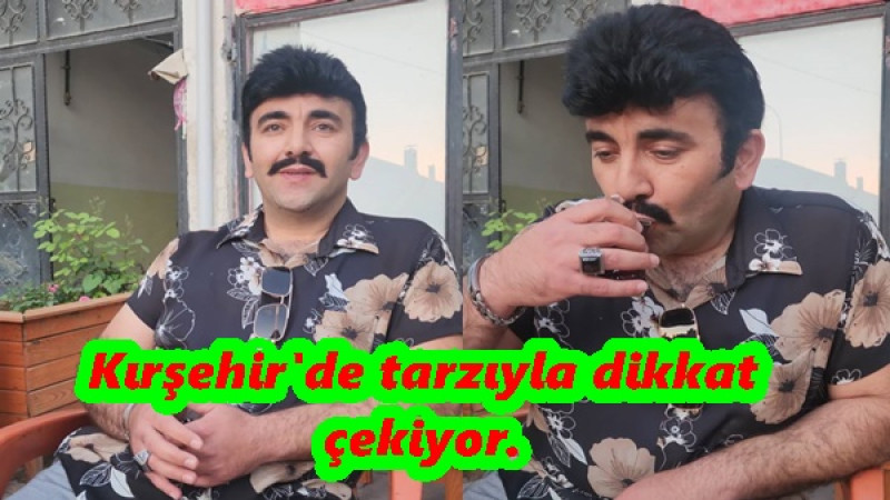 Kırşehir'de tarzıyla dikkat çekiyor.