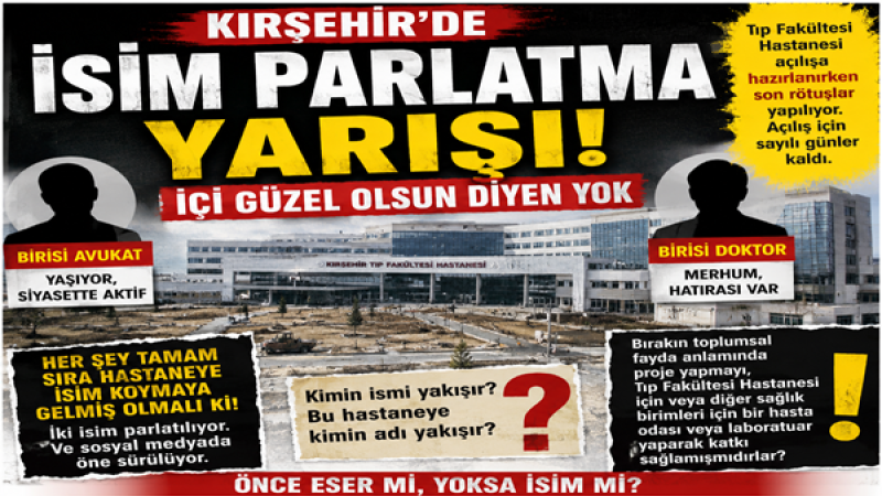 KIRŞEHİR’DE İSİM PARLATMA YARIŞI.İÇİ GÜZEL OLSUN DİYEN YOK