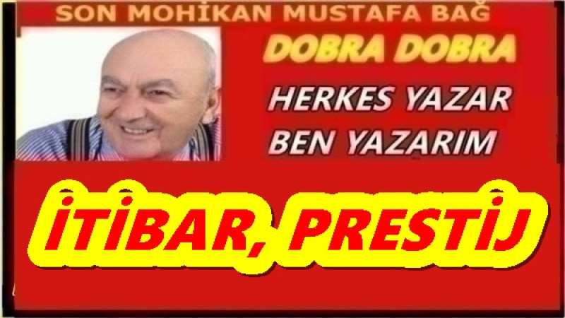 İTİBAR, PRESTİJ
