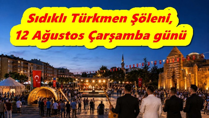 Sıdıklı Türkmen Şöleni, 12 Ağustos Çarşamba günü