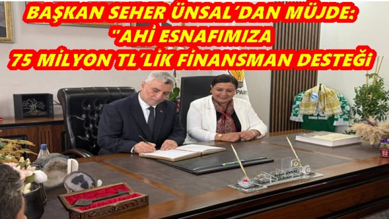 BAŞKAN SEHER ÜNSAL’DAN MÜJDE: 