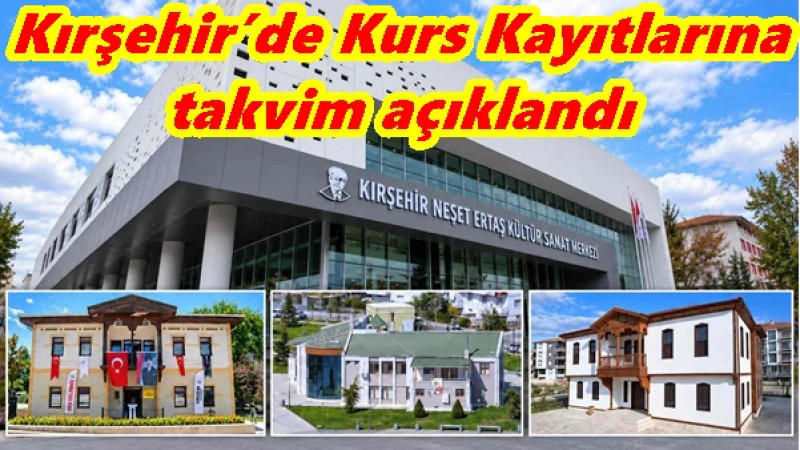 Kırşehir’de Kurs Kayıtlarına takvim açıklandı