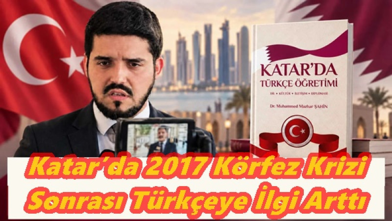 Katar’da 2017 Körfez Krizi Sonrası Türkçeye İlgi Arttı
