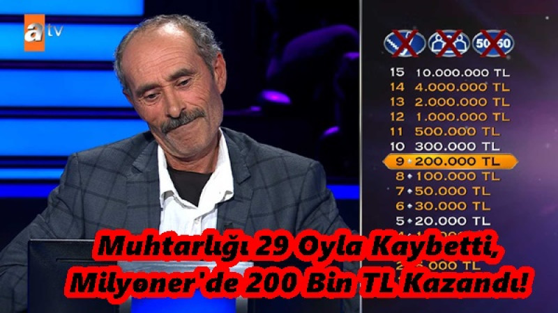 Muhtarlığı 29 Oyla Kaybetti, Milyoner'de 200 Bin TL Kazandı!