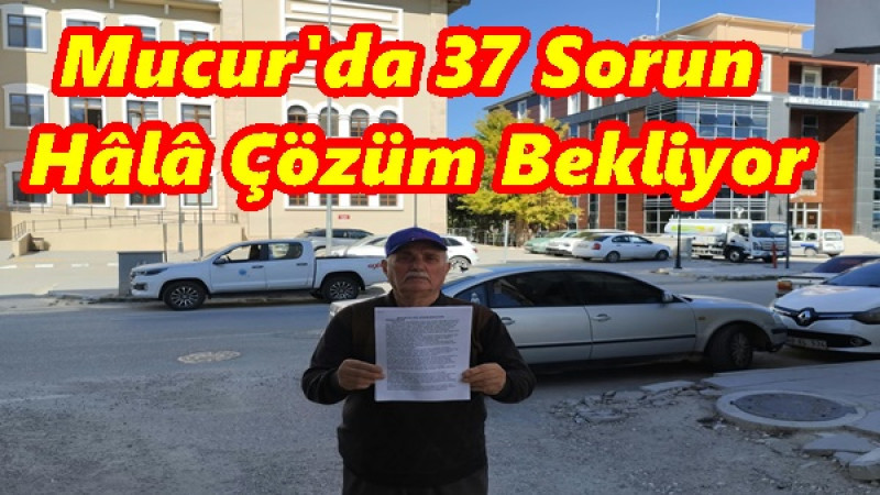 Mucur'da 37 Sorun  Hâlâ Çözüm Bekliyor