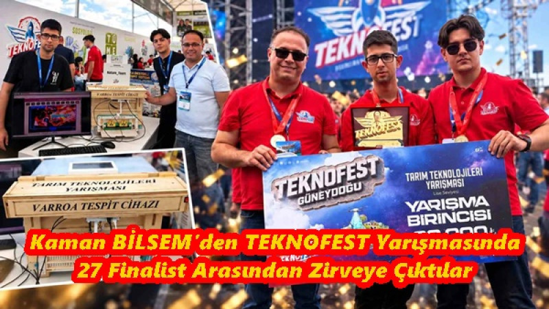 Kaman BİLSEM’den TEKNOFEST Yarışmasında 27 Finalist Arasından Zirveye Çıktılar