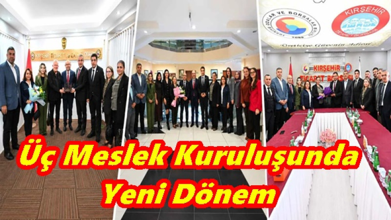 Üç Meslek Kuruluşunda Yeni Dönem